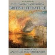 The Longman Anthology of British Literature, Volume 2A The Romantics and Their Contemporaries Plus NEW MyLiteratureLab -- Access Card Package 9780321871527