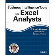 Microsoft Business Intelligence Tools for Excel Analysts 9781118821527