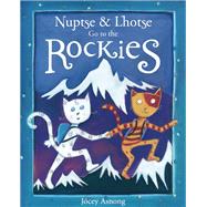 Nuptse and Lhotse Go to the Rockies 9781771601528