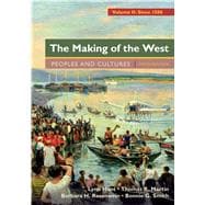 The Making of the West, Volume 2: Since 1500 Peoples and Cultures 9781457681530