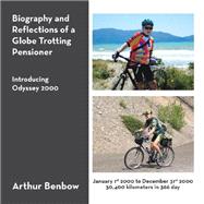 Biography and Reflections of a Globe Trotting Pensioner 9781728391533