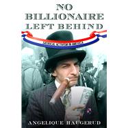 No Billionaire Left Behind 9780804781534
