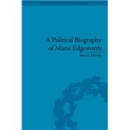 A Political Biography of Maria Edgeworth 9781848931534
