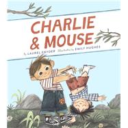 Charlie & Mouse: Book 1 (Classic Children?s Book, Illustrated Books for Children) 9781452131535