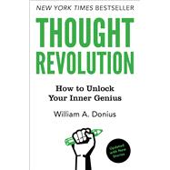 Thought Revolution - Updated with New Stories How to Unlock Your Inner Genius 9781476751535