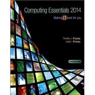 Computing Essentials 2014 Introductory Edition 9780077791537