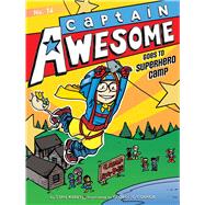 Captain Awesome Goes to Superhero Camp 9781481431538