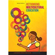 Rethinking Multicultural Education: Teaching for Racial and Cultural Justice 9780942961539