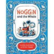 Noggin and the Whale 9781405281539