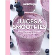 Good Housekeeping Juices & Smoothies Sensational Recipes to Make in Your Blender 9781618371539