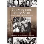 Conversations in the Spirit: Lex Hixon's Wbai 'in the Spirit' Interviews: a Chronicle of the Seventies Spiritual Revolution 9781939681539