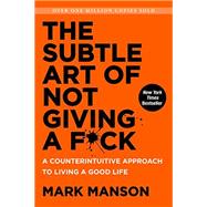 The Subtle Art of Not Giving a Fuck 9780062641540