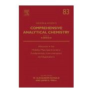 Advances in Ion Mobility-mass Spectrometry: Fundamentals, Instrumentation and Applications, Volume 83 9780444641540