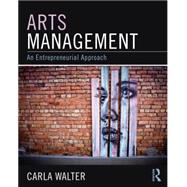 Arts Management: An entrepreneurial approach 9780765641540