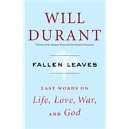 Fallen Leaves Last Words on Life, Love, War, and God 9781476771540