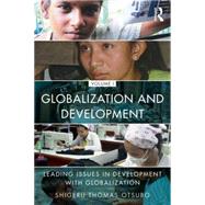 Globalization and Development Volume I: Leading issues in development with globalization 9781138781542