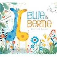 Blue & Bertie 9781481461542