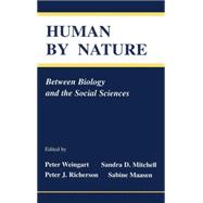 Human By Nature: Between Biology and the Social Sciences