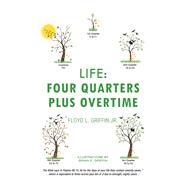 Life: Four Quarters Plus Overtime 9781796061543