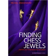 Finding Chess Jewels Improve Your Imagination and Calculation 9781781941546