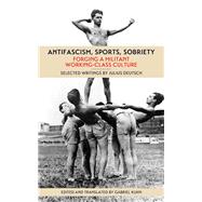 Antifascism, Sports, Sobriety 9781629631547