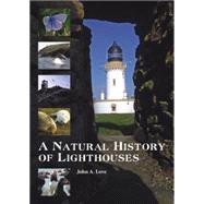 A Natural History of Lighthouses 9781849951548