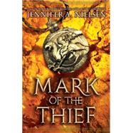 Mark of the Thief (Mark of the Thief #1) 9780545561549