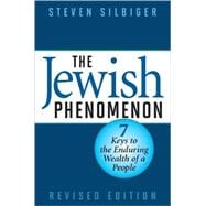 The Jewish Phenomenon: Seven Keys to the Enduring Wealth of a People 9781590771549