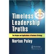 Timeless Leadership Truths 9780367321550