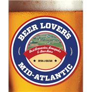 Beer Lover's Mid-Atlantic Best Breweries, Brewpubs & Beer Bars 9781493001552