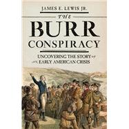 The Burr Conspiracy 9780691191553