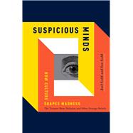 Suspicious Minds : Madness, Society, and the Limits of Neuroscience 9781439181553