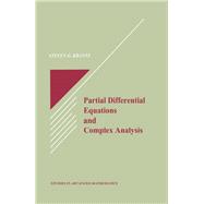 Partial Differential Equations and Complex Analysis