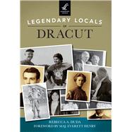 Legendary Locals of Dracut 9781467101554