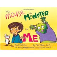 The Mouse, the Monster and Me: Assertiveness for Young People 9781892421555