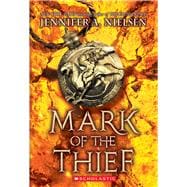 Mark of the Thief (Mark of the Thief #1) 9780545561556