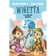 Wigetta y el báculo dorado / Wigetta and the Golden Staff 9786070731556
