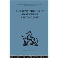 Current Trends in Analytical Psychology: Proceedings of the first international congress for analytical psychology 9781138871557