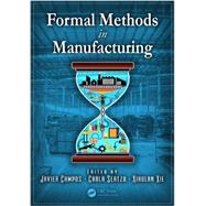 Formal Methods in Manufacturing 9781466561557
