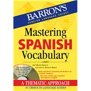 Mastering Spanish Vocabulary : A Thematic Approach 9781438071558