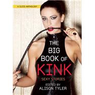 The Big Book of Kink Sexy Stories 9781627781558