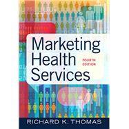 Marketing Health Services, Fourth Edition 9781640551558