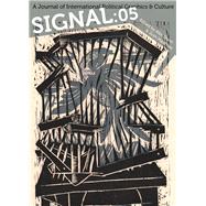Signal: A Journal of International Political Graphics & Culture 9781629631561