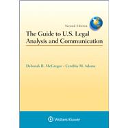 The Guide to U.S. Legal Analysis and Communication 9781454841562