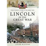 Lincoln in the Great War 9781783831562