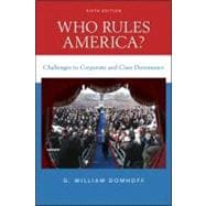 Who Rules America? : Challenges to Corporate and Class Dominance 9780078111563