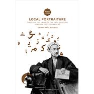Local Portraiture : Through the Lens of the 19th-Century Iranian Photographers 9789087281564