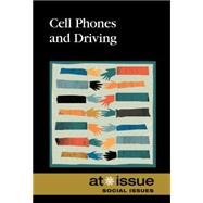 Cell Phones and Driving 9780737771565