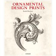 Ornamental Design Prints: From the Fifteenth to the Twentieth Century 9783777421568
