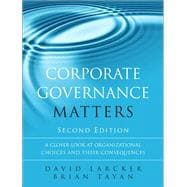 Corporate Governance Matters A Closer Look at Organizational Choices and Their Consequences 9780134031569